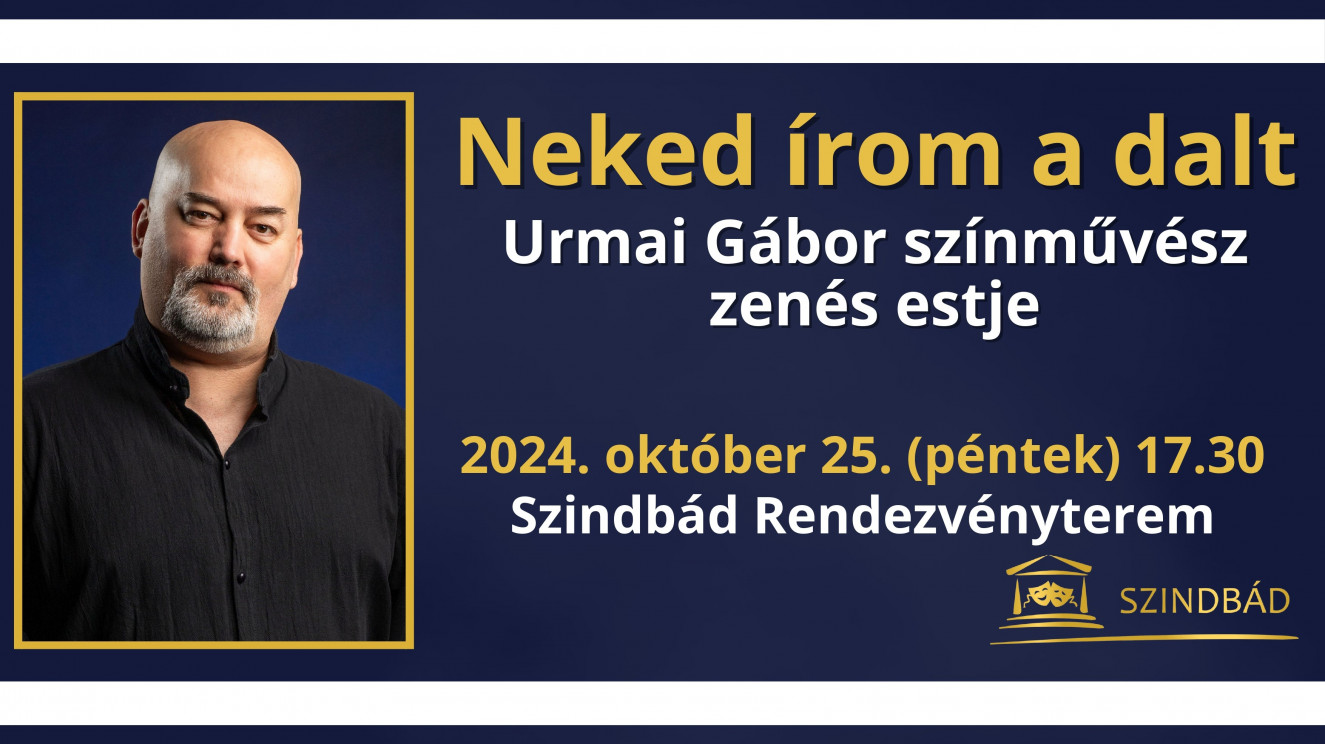 Neked írom a dalt - Urmai Gábor zenés estje