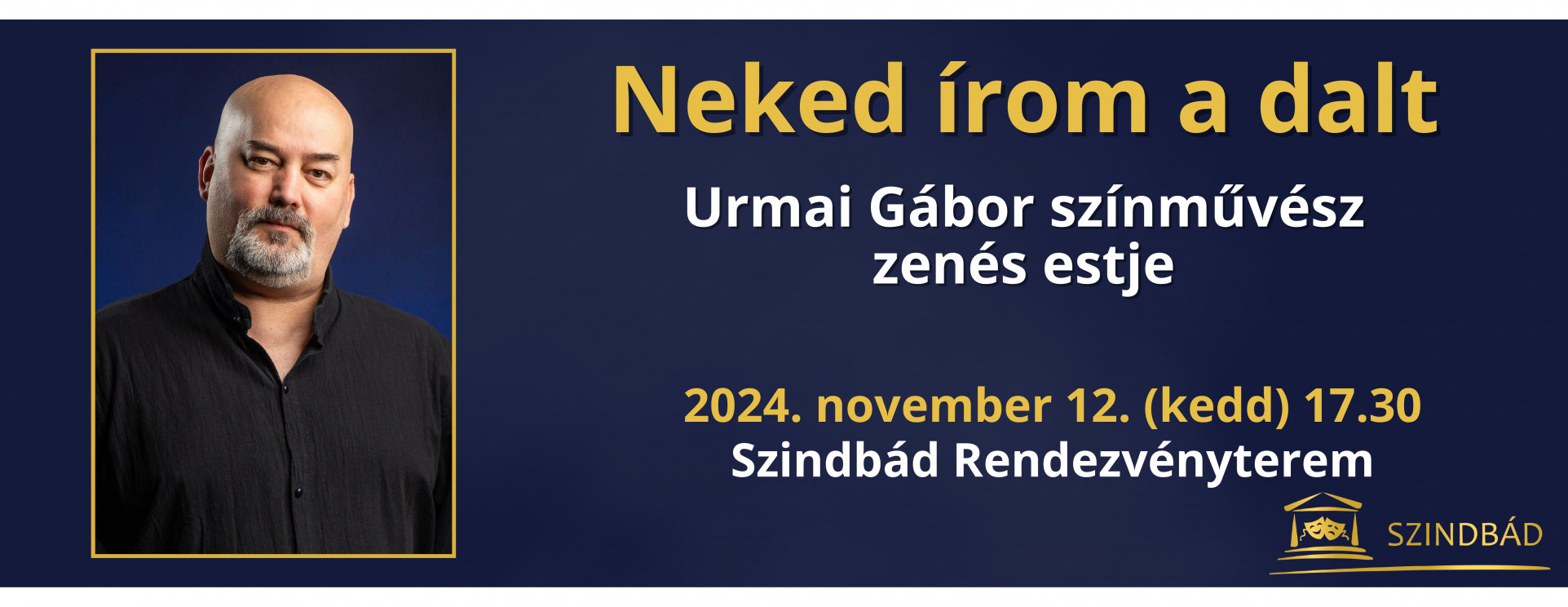 Neked írom a dalt - Urmai Gábor zenés estje